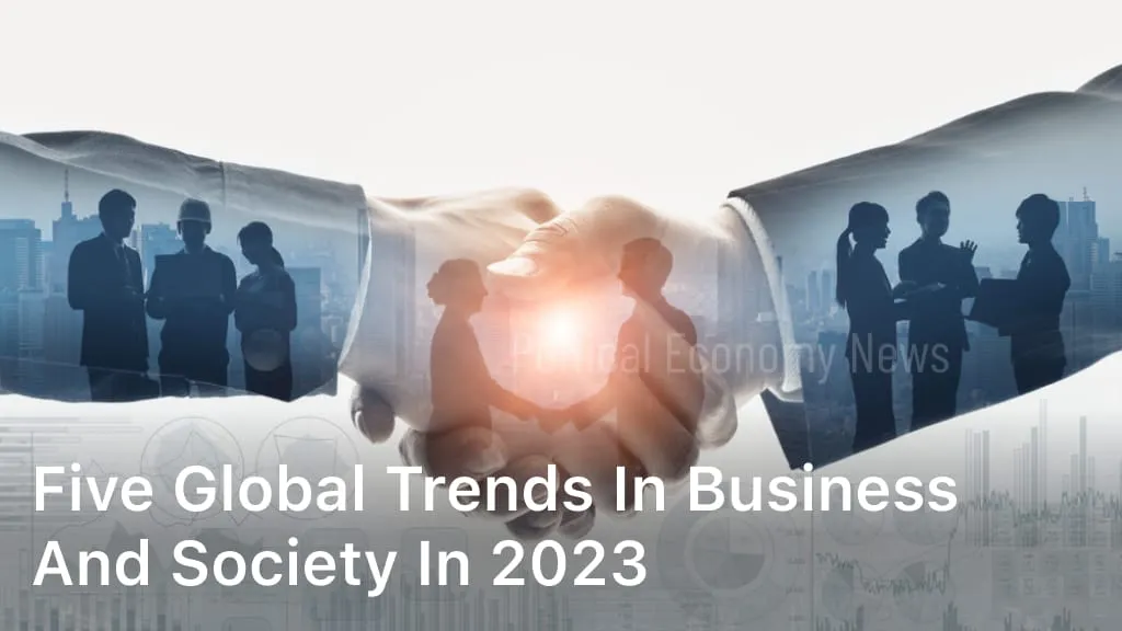 Global Trends For Business And Society Five Global Trends in Business and Society in 2023